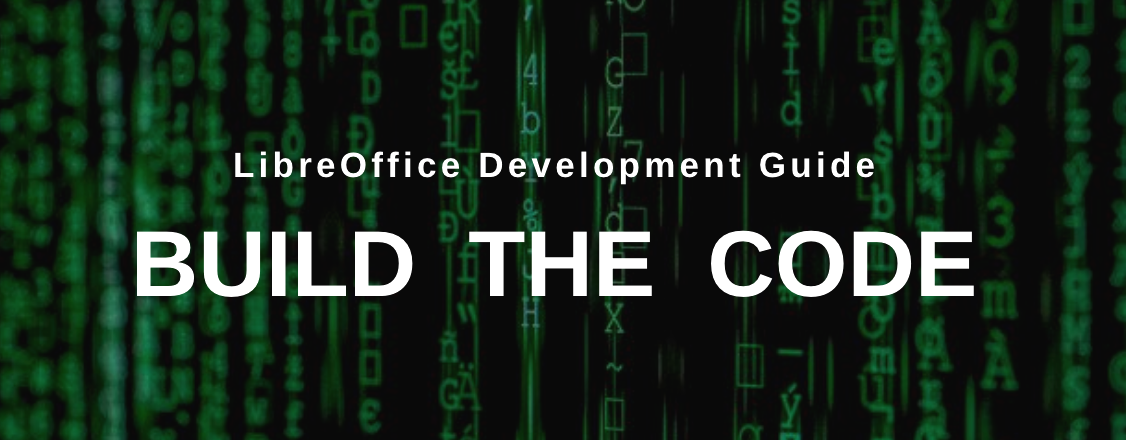 Start Developing Libreoffice Download The Source Code And Build On Windows The Document Foundation Blog